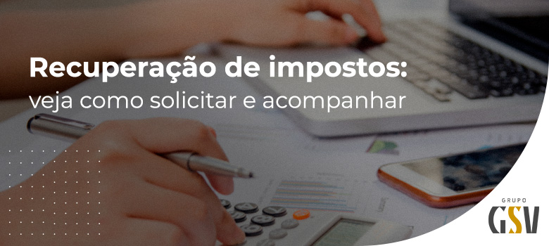 como solicitar a recuperação de impostos